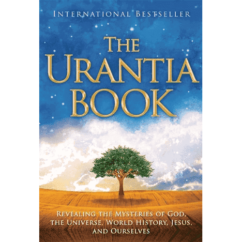 The Urantia Book: Revealing the Mysteries of God, the Universe, World History, Jesus, and Ourselves (4th Edition)