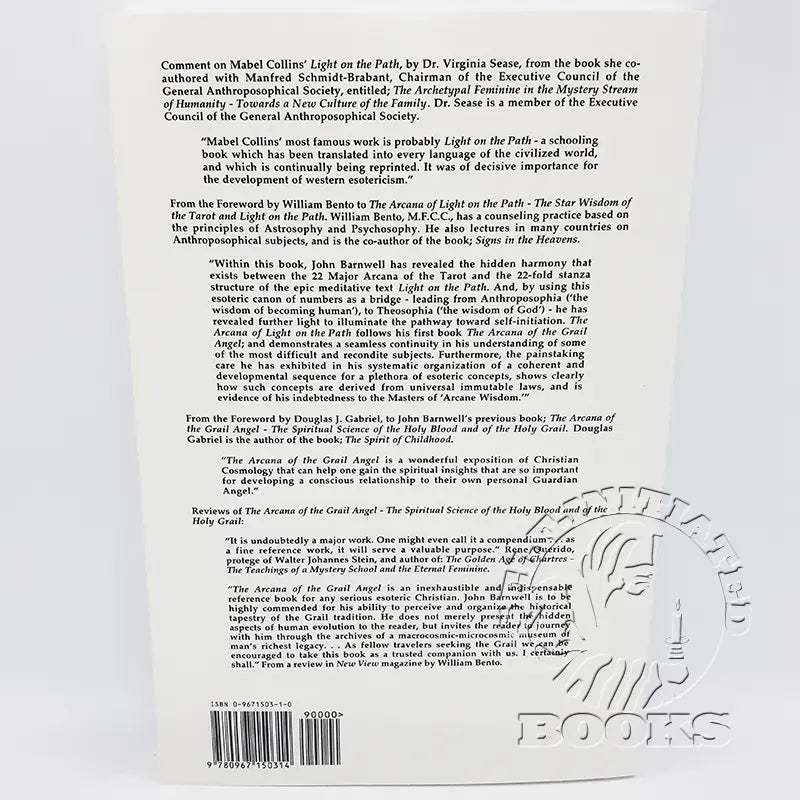 The Arcana of Light on the Path: The Star Wisdom of the Tarot and Light on the Path by John Barnwell ( A meditative guidebook for exploring the esoteric cosmology shared by the 22 Major Arcana of the Tarot and "Light on the Path", the self-initiation manual written by Mabel Collins.)