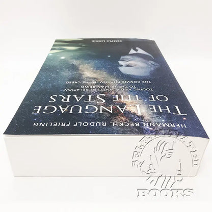 The Language of the Stars: Zodiac and Planets in Relation to the Human Being: The Cosmic Rhythm in the Creed by Hermann Beckh and Rudolf Frieling