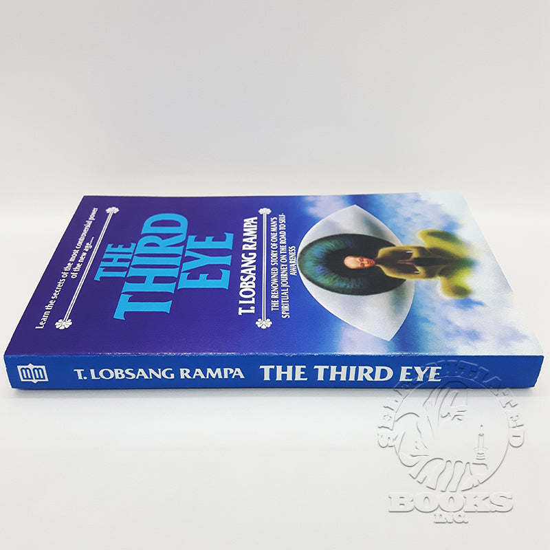 The Third Eye: The Renowned Story of One Man's Spiritual Journey on the Road to Self-Awareness by Lobsang Rampa (2nd Edition)
