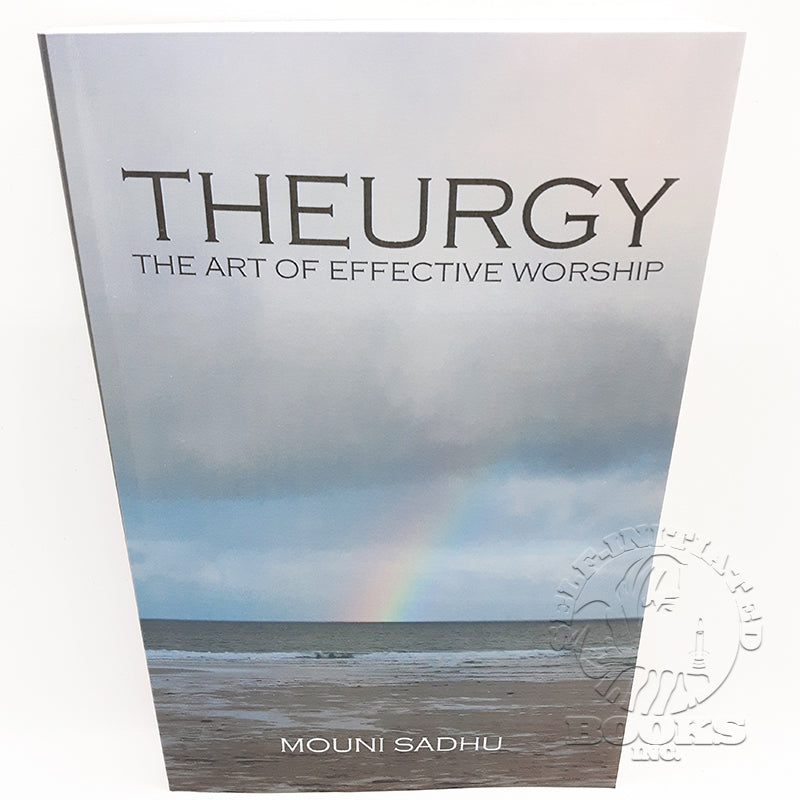 Theurgy: The Art of Effective Worship by Mouni Sadhu (Dymitr Sudowski)