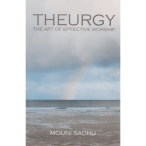Theurgy: The Art of Effective Worship by Mouni Sadhu