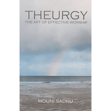 Theurgy: The Art of Effective Worship by Mouni Sadhu