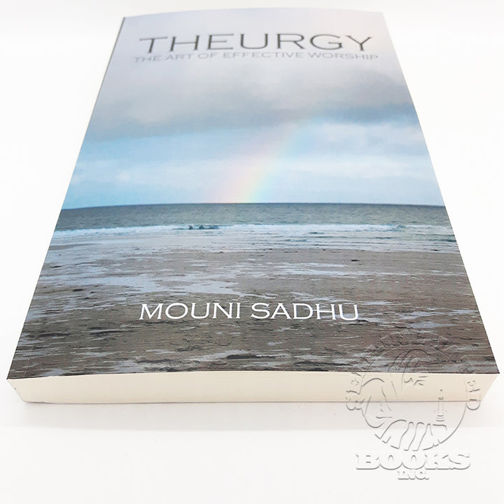 Theurgy: The Art of Effective Worship by Mouni Sadhu (Dymitr Sudowski)
