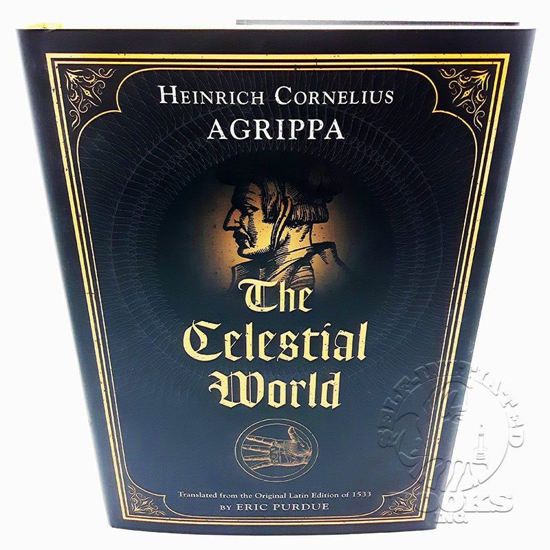 Three Books of Occult Philosophy by Heinrich Cornelius Agrippa: 3 Volumes in a Slipcase translated by Eric Purdue- Volume 2- The Celestial World