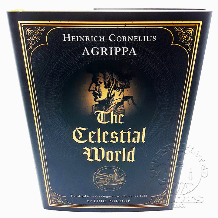 Three Books of Occult Philosophy by Heinrich Cornelius Agrippa: 3 Volumes in a Slipcase translated by Eric Purdue- Volume 2- The Celestial World