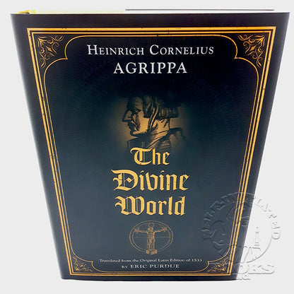 Three Books of Occult Philosophy by Heinrich Cornelius Agrippa: 3 Volumes in a Slipcase translated by Eric Purdue- Volume 3- The Divine World