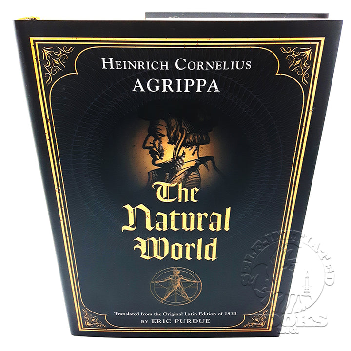 Three Books of Occult Philosophy by Heinrich Cornelius Agrippa: 3 Volumes in a Slipcase translated by Eric Purdue- Volume 1- The Natural World