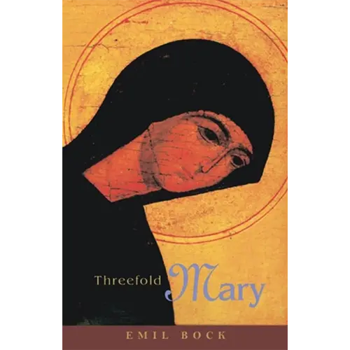 Threefold Mary by Emil Bock