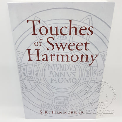 Touches of Sweet Harmony: Pythagorean Cosmology and Renaissance Poetics by S.K. Heninger Jr.