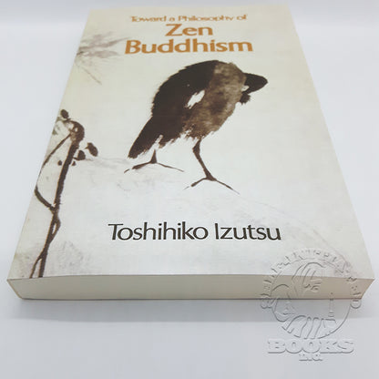 Toward a Philosophy of Zen Buddhism by Toshihiko Izutsu