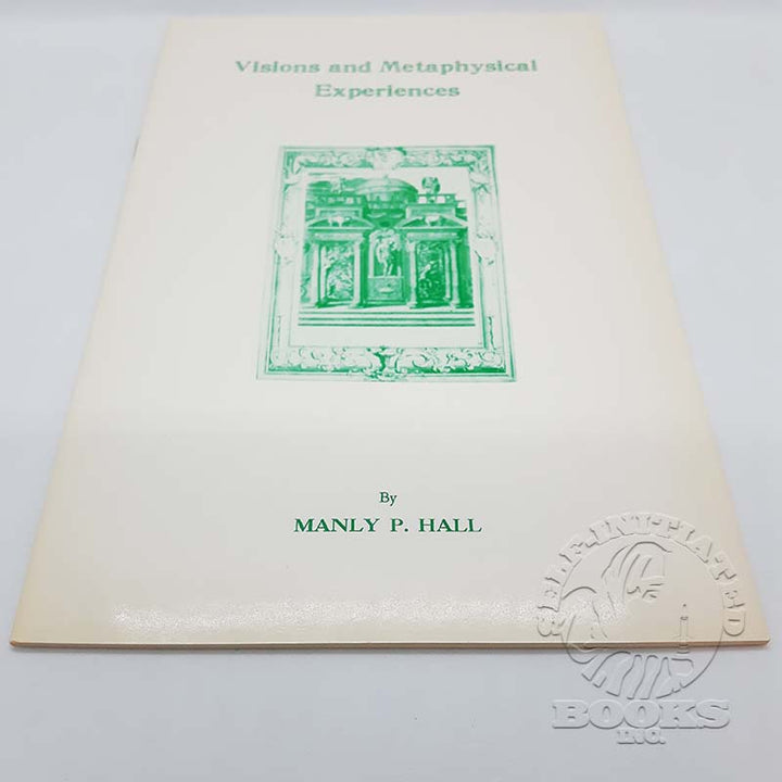 Visions and Metaphysical Experiences by Manly P. Hall