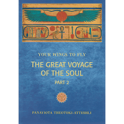 Your Wings to Fly Volume 2: The Great Voyage of the Soul