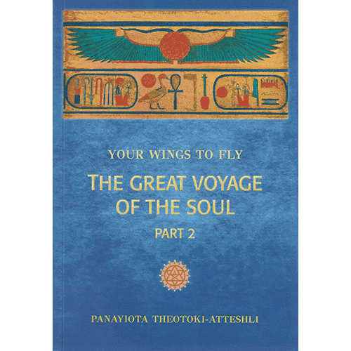 Your Wings to Fly Volume 2: The Great Voyage of the Soul