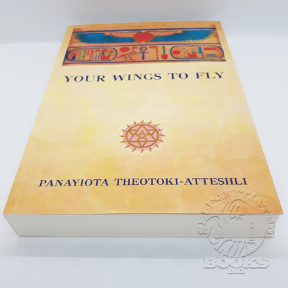 Your Wings to Fly by Panayiota Theotoki-Atteshli (Volume 1)