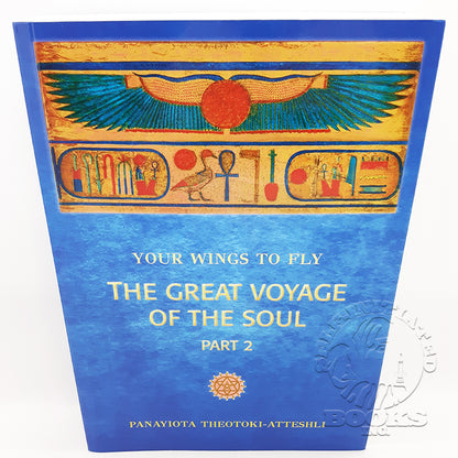 Your Wings to Fly Volume 2: The Great Voyage of the Soul