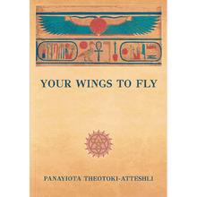 Your Wings to Fly by Panayiota Theotoki-Atteshli (Volume 1)