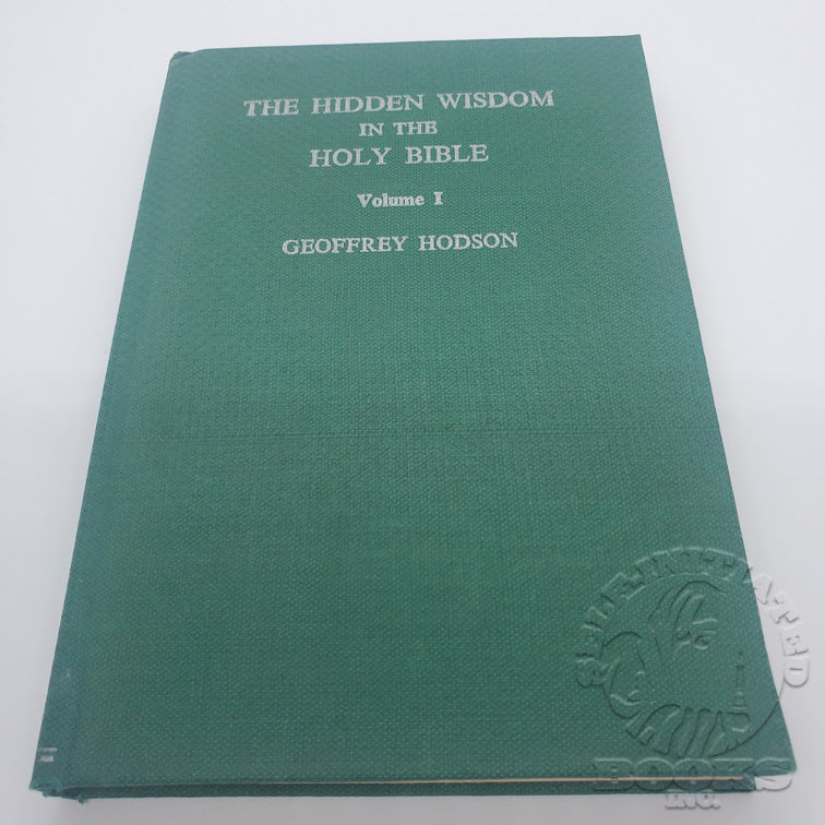 The Hidden Wisdom in the Holy Bible: Volume 1  by Geoffrey Hodson