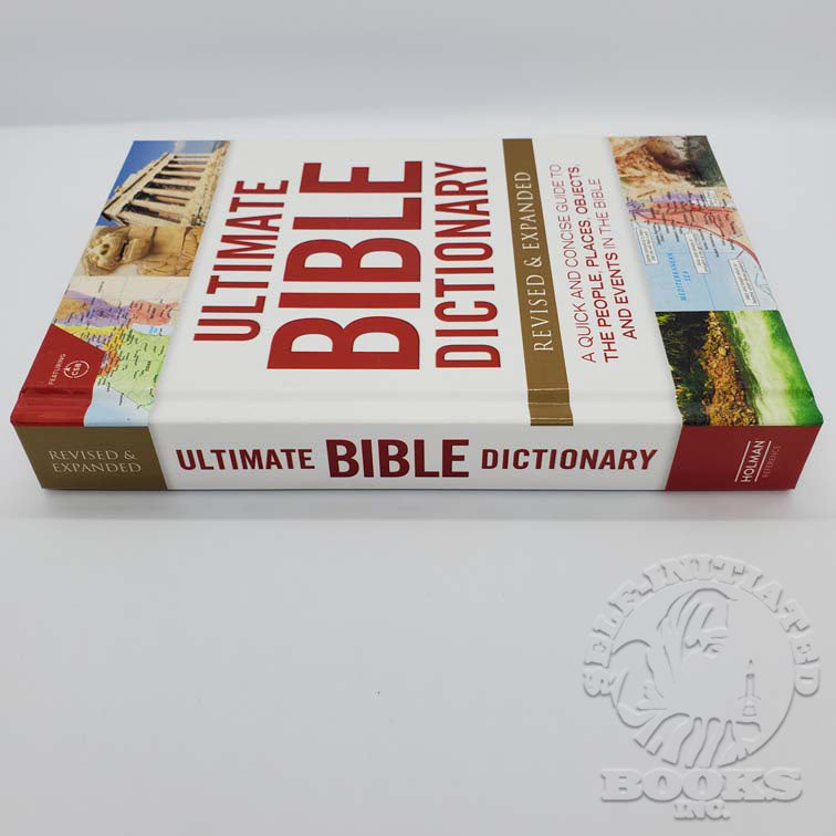 Ultimate Bible Dictionary: A Quick and Concise Guide to the People, Places, Objects, and Events in the Bible by Holman Bible Editorial