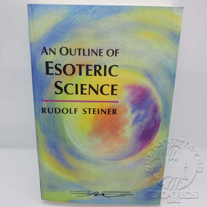 An Outline of Esoteric Science by Rudolf Steiner