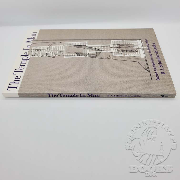 The Temple In Man: Sacred Architecture and the Perfect Man by R.A. Schwaller de Lubicz