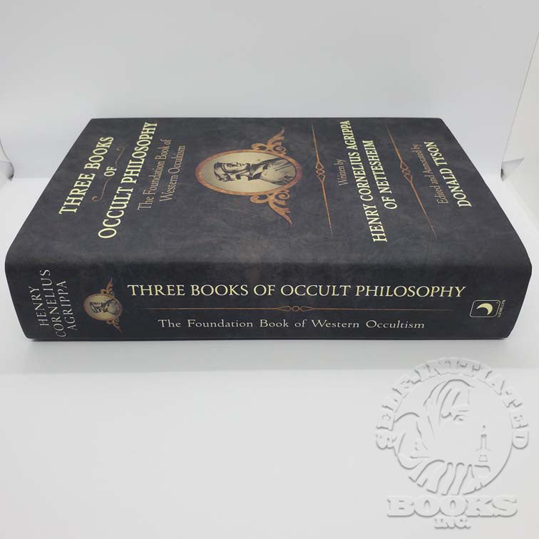 Three Books of Occult Philosophy: The Foundation Book of Western Occultism by Henry Cornelius Agrippa (Edited and Annotated by Donald Tyson)