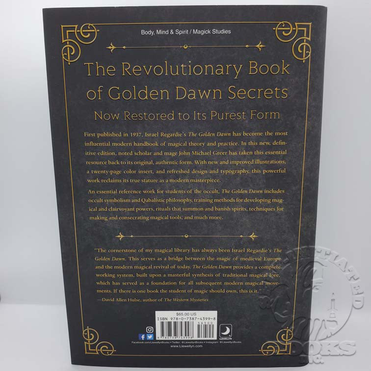 The Golden Dawn: The Original Account of the Teachings, Rites, and Ceremonies of the Hermetic Order by Israel Regardie: 7th Edition