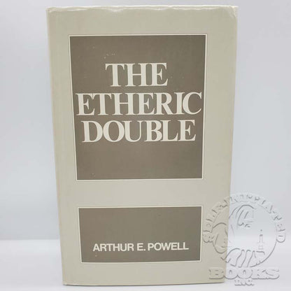 The Etheric Double: The Health Aura by A.E. Powell: T.P.H. London Edition