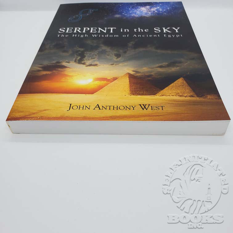 Serpent in the Sky: The High Wisdom of Ancient Egypt by John Anthony West