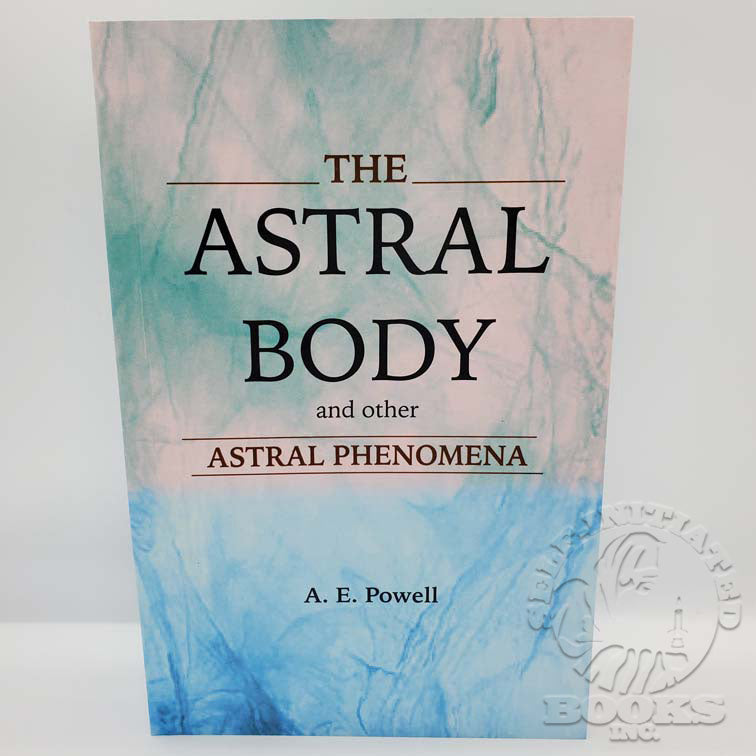 The Astral Body and Other Astral Phenomena by A.E. Powell: T.P.H. Adyar Edition