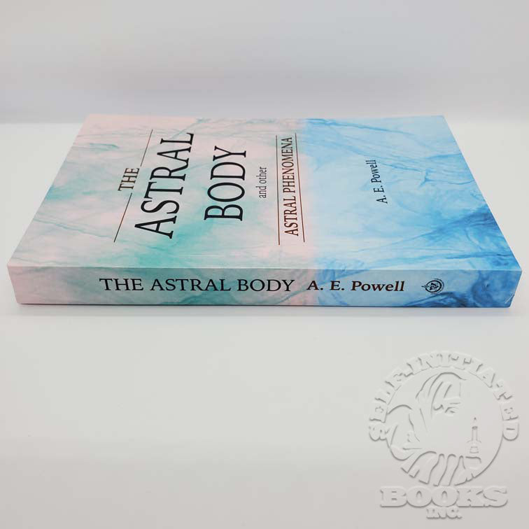 The Astral Body and Other Astral Phenomena by A.E. Powell: T.P.H. Adyar Edition