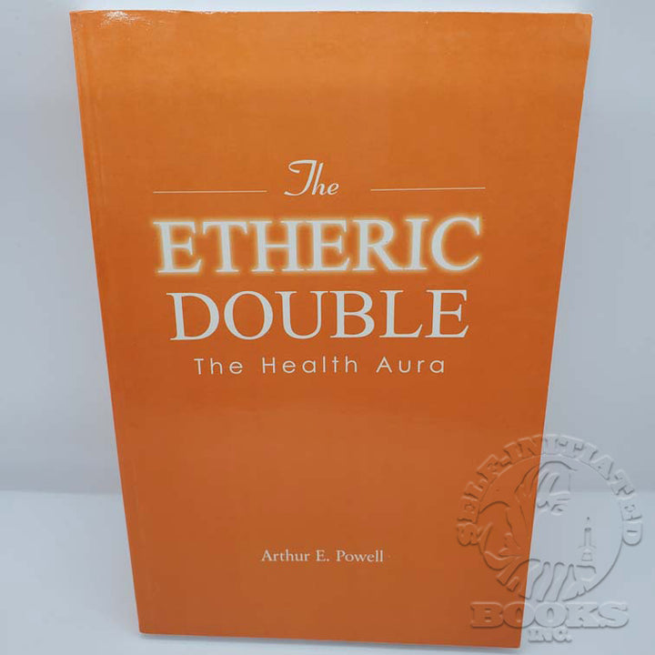 The Etheric Double: The Health Aura by A.E. Powell: T.P.H. Adyar Edition