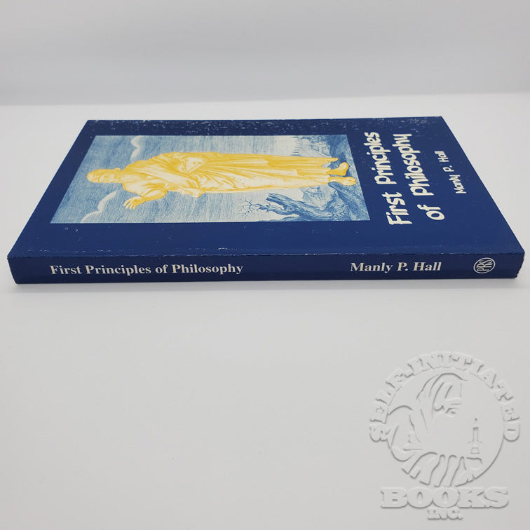 First Principles of Philosophy by Manly P. Hall