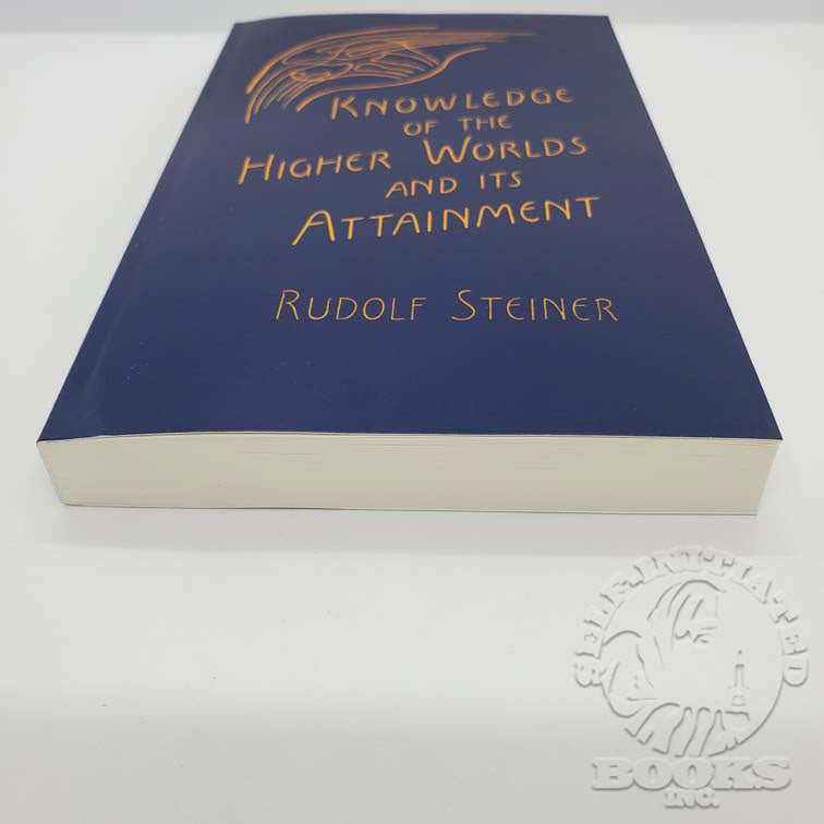 Knowledge of the Higher Worlds and its Attainment (Cw10) by Rudolf Steiner