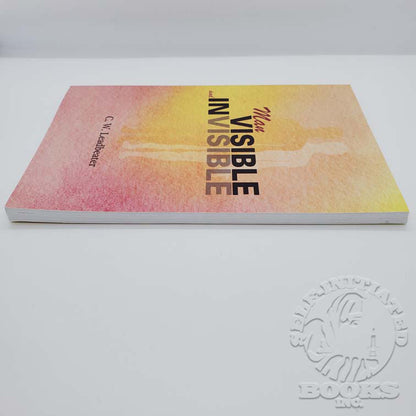 Man: Visible and Invisible by C.W. Leadbeater