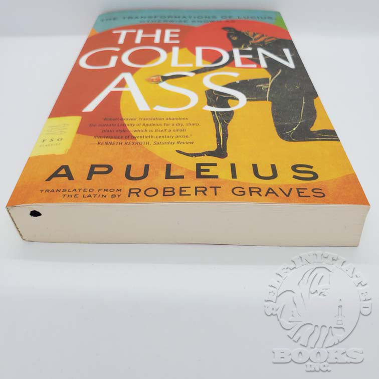 The Golden Ass (The Transformations of Lucius) by Apuleius: Translated by Robert Graves.