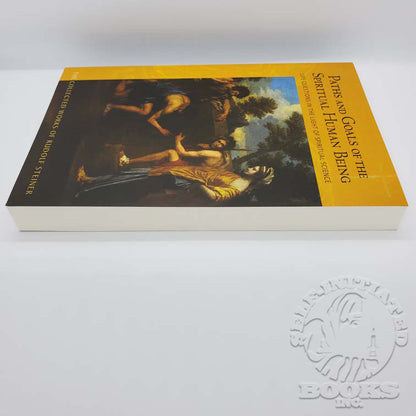 Paths and Goals of the Spiritual Human Being: Life Questions in the Light of Spiritual Science (Cw125) by Rudolf Steiner