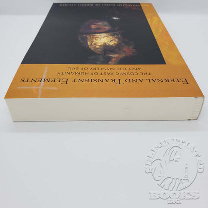 Eternal and Transient Elements in Human Life: The Cosmic Past of Humanity and the Mystery of Evil (Cw 184) by Rudolf Steiner