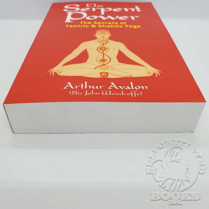 The Serpent Power: The Secrets of Tantric and Shaktic Yoga by Arthur Avalon (Sir John Woodroffe)