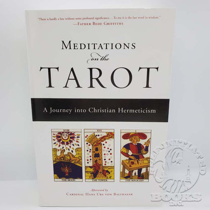 Meditations on the Tarot: A Journey into Christian Hermeticism