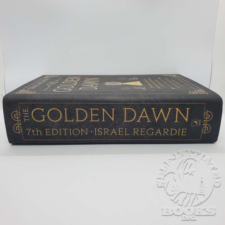 The Golden Dawn: The Original Account of the Teachings, Rites, and Ceremonies of the Hermetic Order by Israel Regardie: 7th Edition