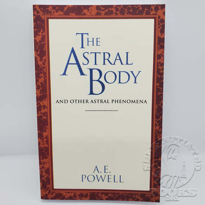 The Astral Body and Other Astral Phenomena by A.E. Powell: Quest Edition