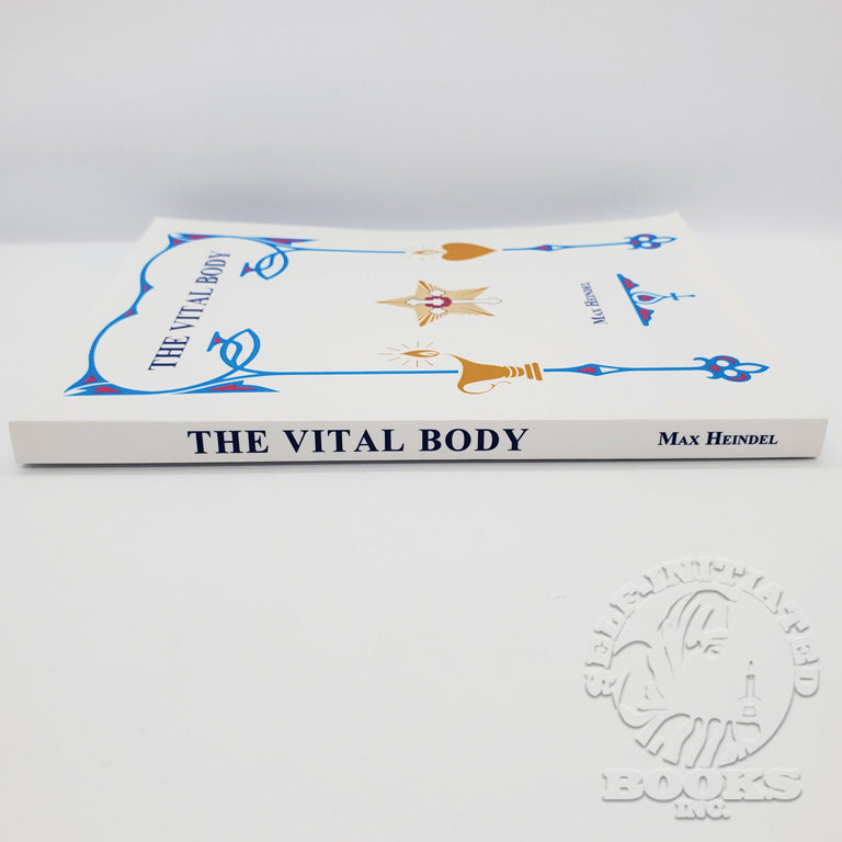 The Vital Body by Max Heindel