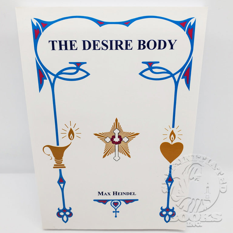 The Desire Body by Max Heindel