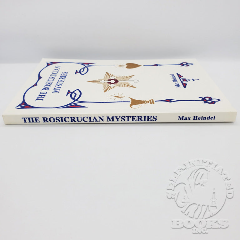 The Rosicrucian Mysteries by Max Heindel