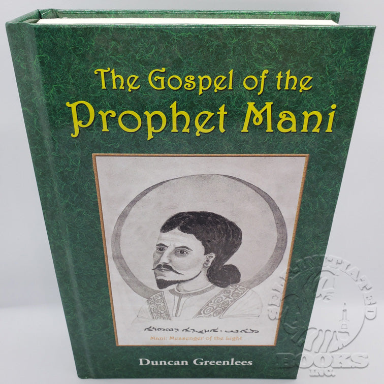 The Gospel of the Prophet Mani by Duncan Greenlees