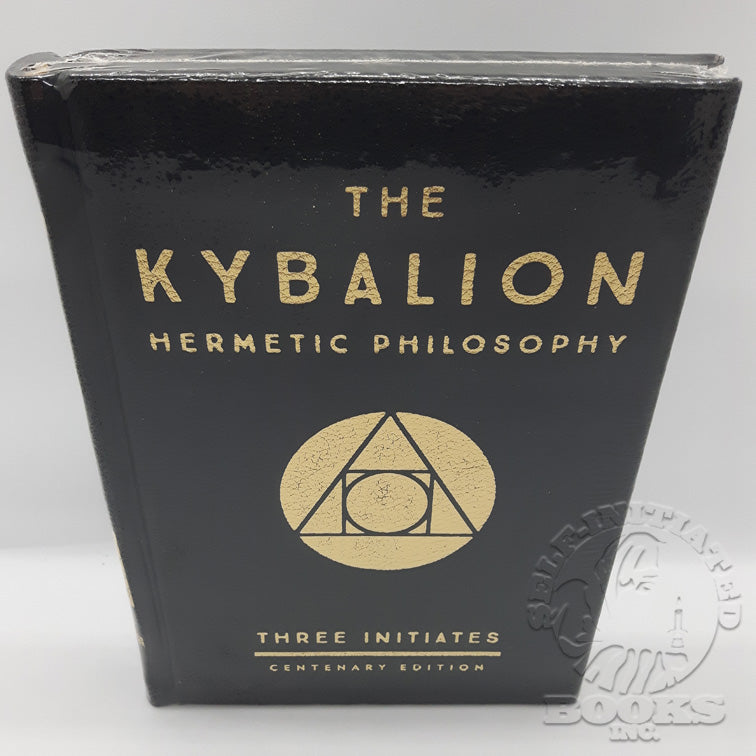 The Kybalion: Centenary Edition by Three Initiates (William Walker Atkinson?)