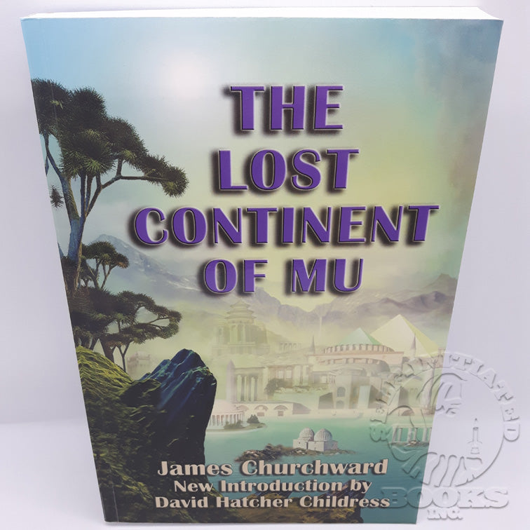 The Lost Continent of Mu by James Churchward