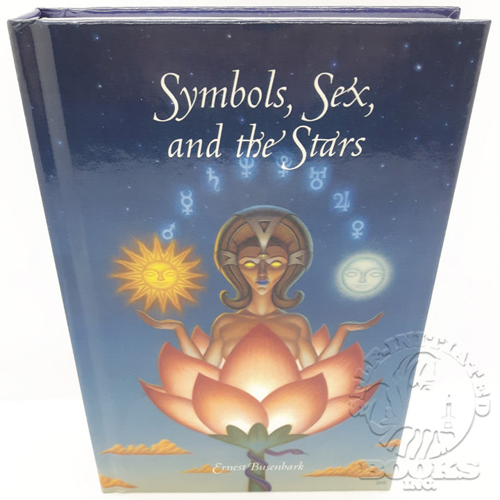 Symbols, Sex, and the Stars by Ernest Busenbark (Hardcover)