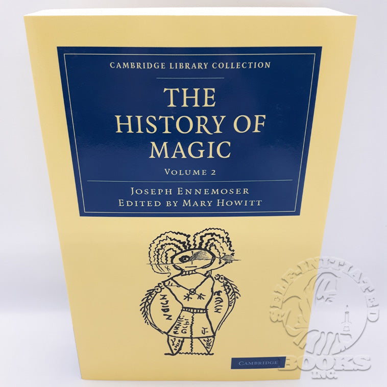 The History of Magic by Joseph Ennemoser: Volume 2